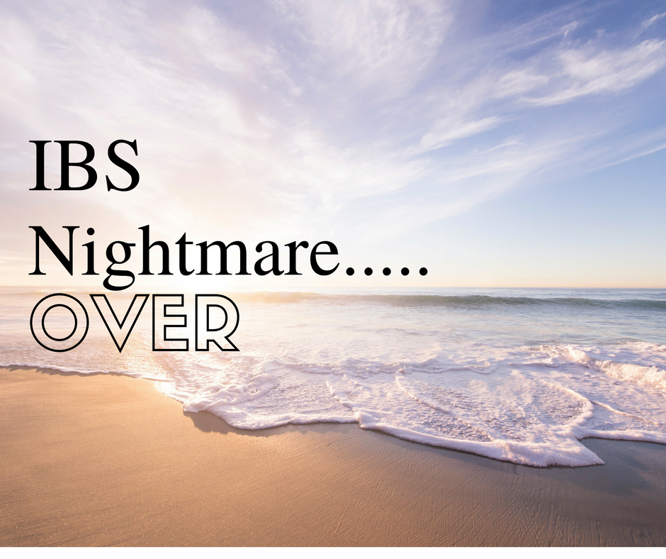 IBS Nightmare Over
